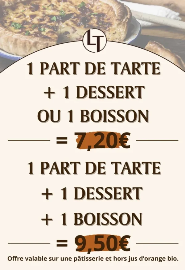 Formule déjeuner à la boulangerie pâtisserie La Talemelerie : 1 part de tarte + 1 dessert ou 1 boisson